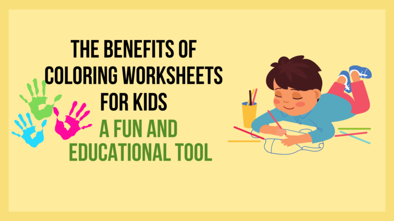 The Benefits of Coloring Worksheets for Kids A Fun and Educational Tool