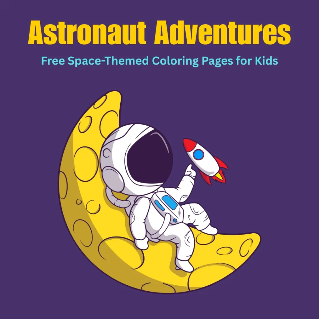 Astronaut Adventures – Free Space-Themed Coloring Pages for Kids (Pages 6)