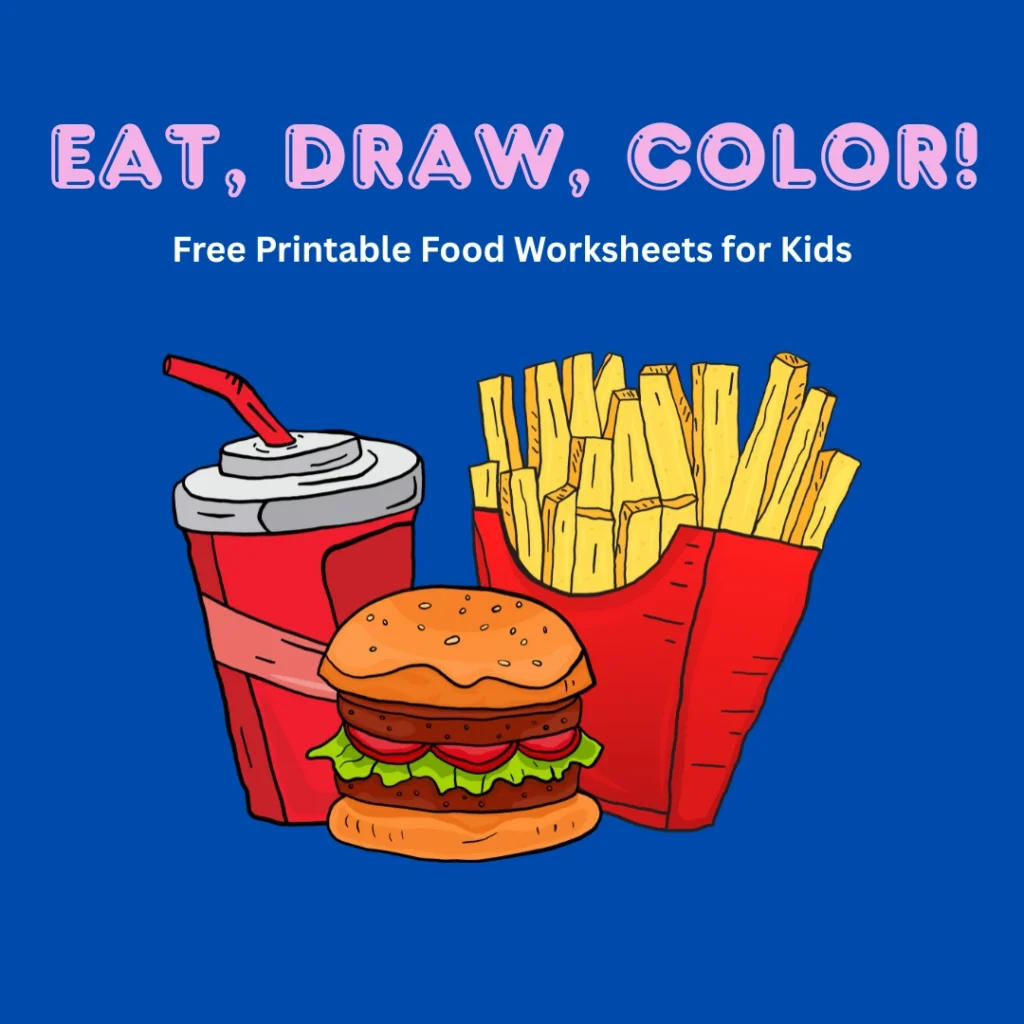 Eat, Draw, Color! Free Printable Food Worksheets for Kids (Pages 11)
