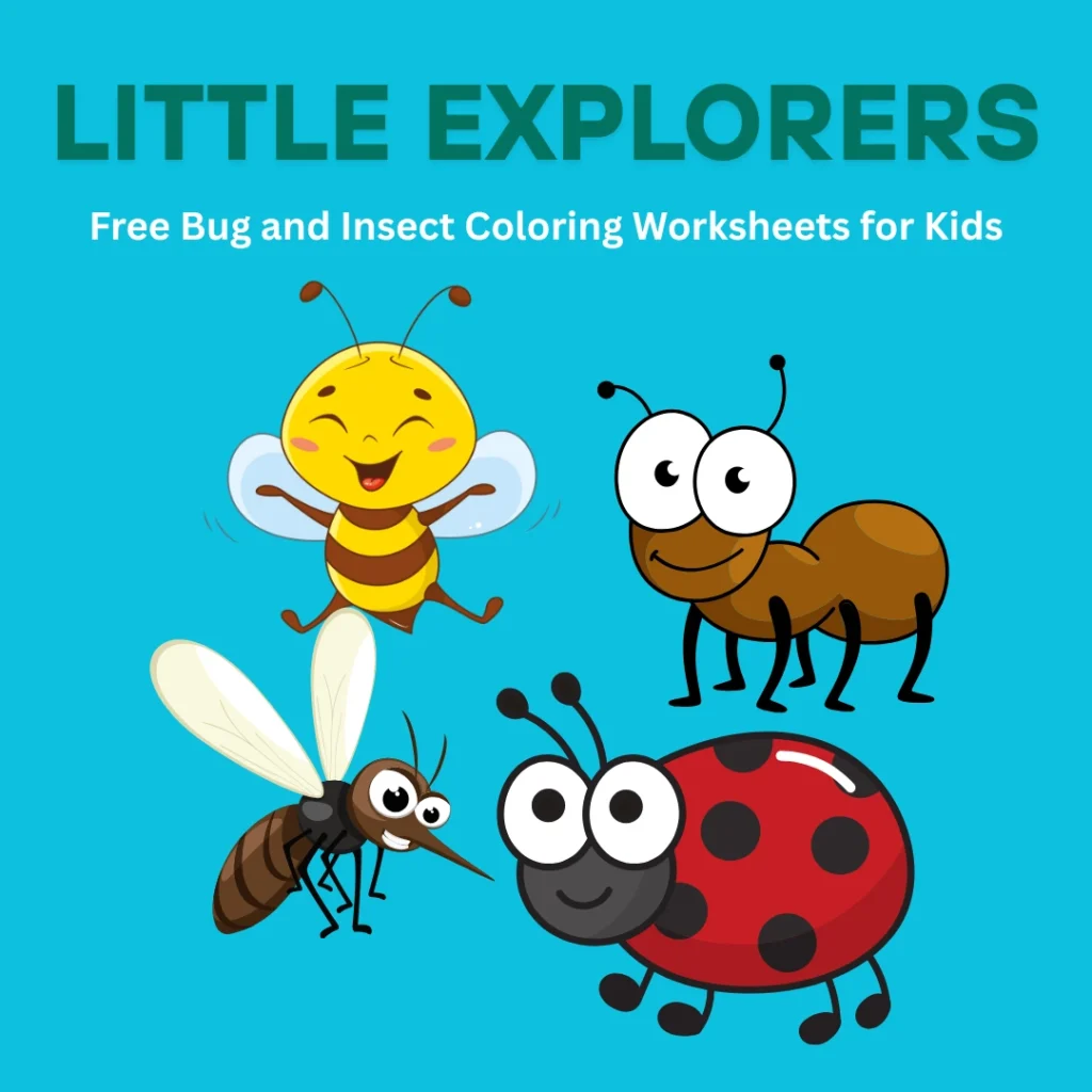 Little Explorers Free Bug and Insect Coloring Worksheets for Kids (Pages 9)