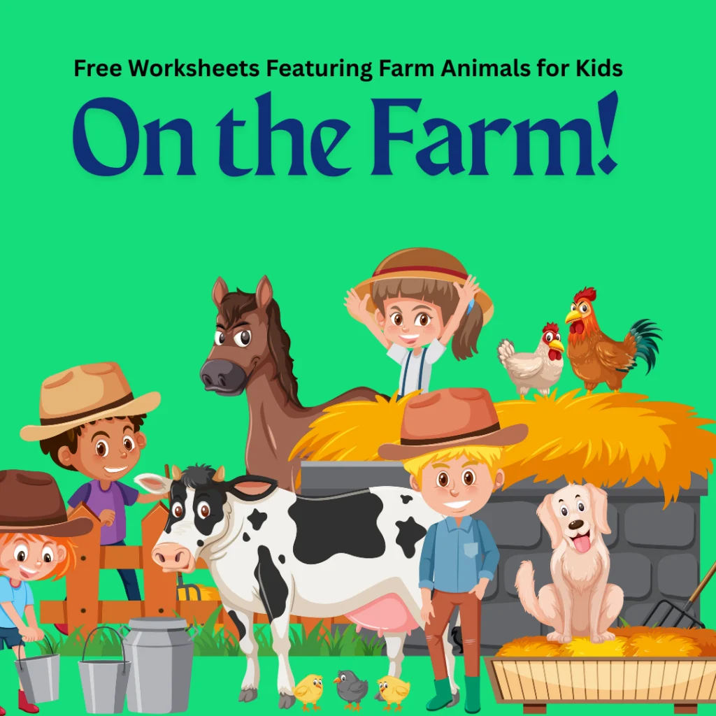 On the Farm! Free Worksheets Featuring Farm Animals for Kids (Pages 10)