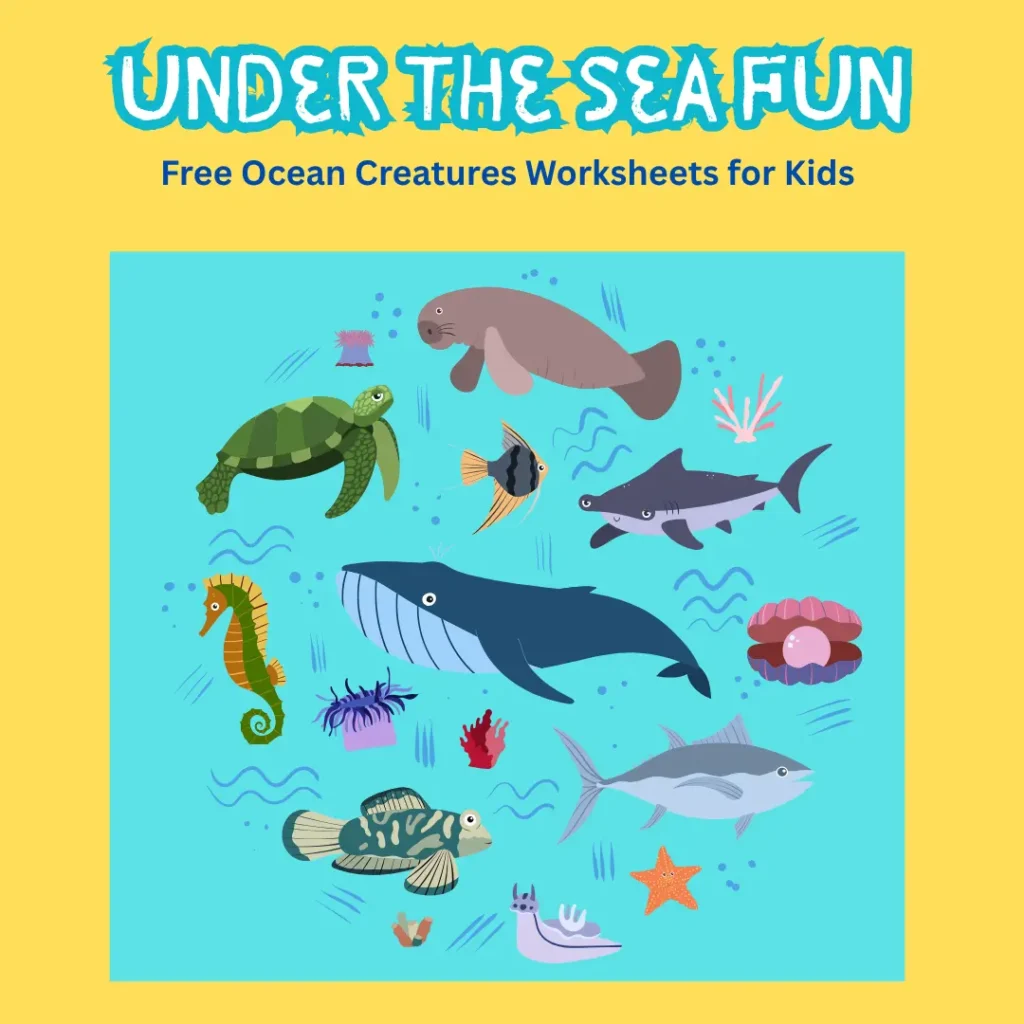 Under the Sea Fun – Free Ocean Creatures Worksheets for Kids (Pages 11)
