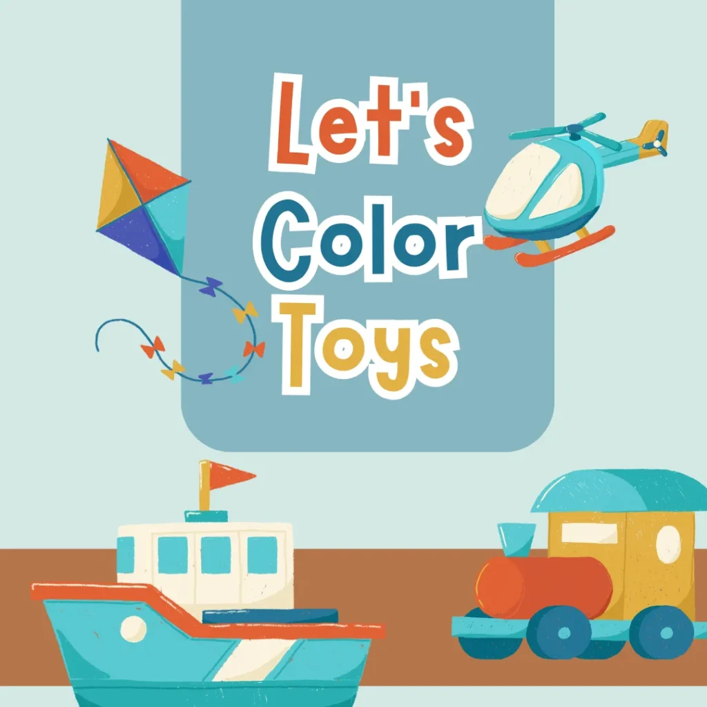 Let’s Color Toys! Free Printable for Toddlers and Kids (Pages 8)